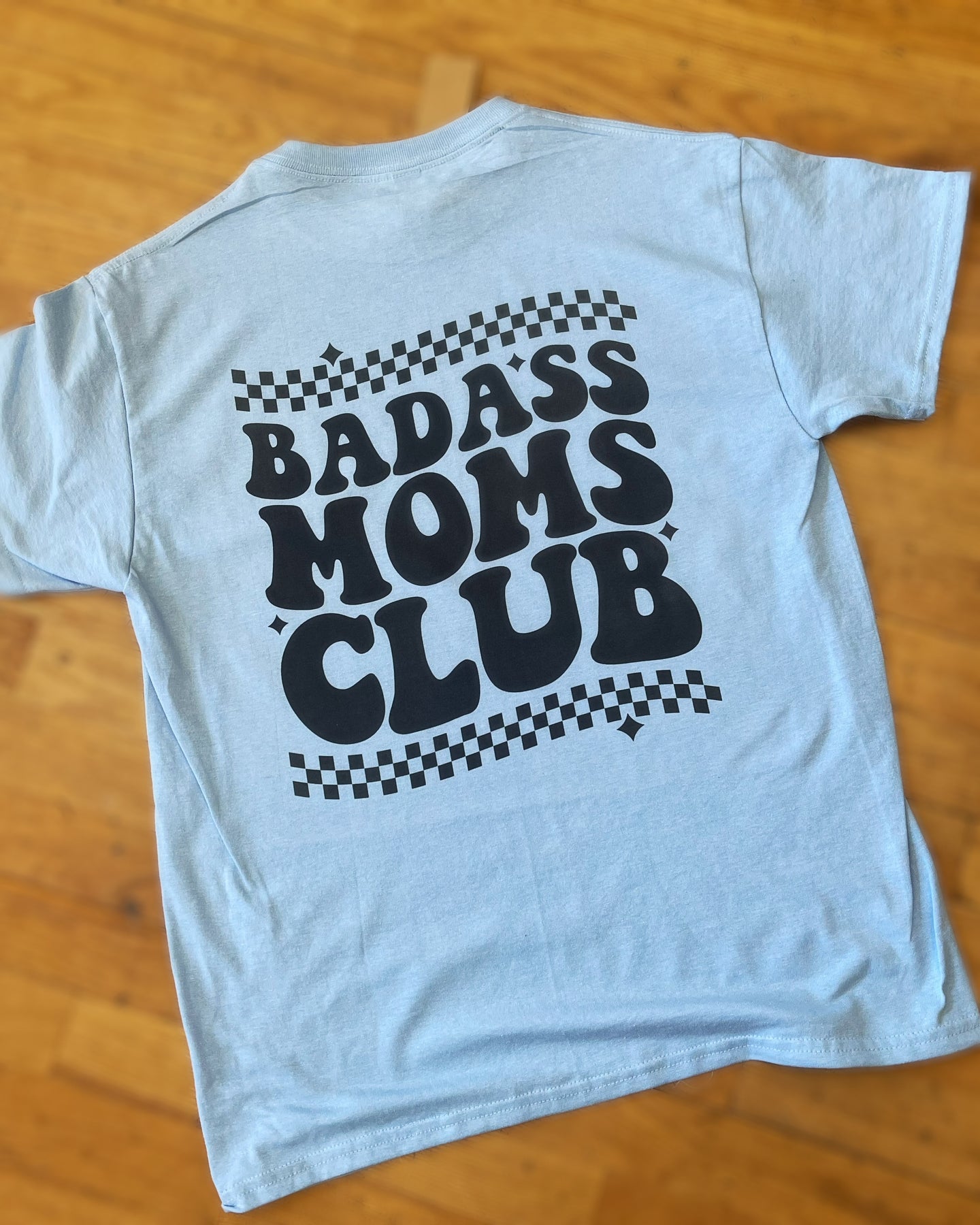 Bad Ass Moms Club Tee front & back